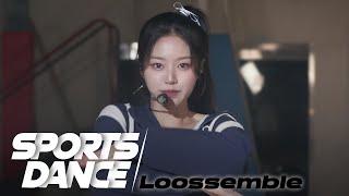 [Sports Dance] Loossemble (루셈블) | Girls’ Night | 4K