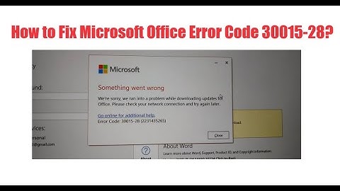 How to Fix Microsoft Office Error Code 30015-28?