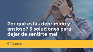 COMO CAMBIAR TU ESTADO DE ANIMO? 6 SOLUCIONES PARA DEJAR DE SENTIRTE MAL