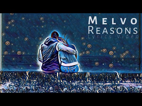 Melvo - "Reasons"