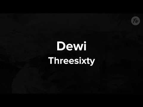 Threesixty - Dewi (Lyrics)