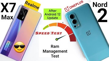 Realme X7 Max vs OnePlus Nord 2 Speedtest After Android 12 Update