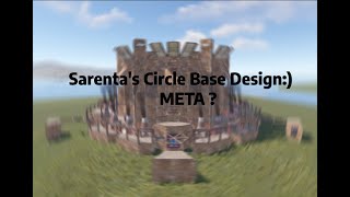 Sarenta's Circle Base Design  New Meta?? -RUST