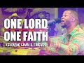One lord one faith  kelontae gavin  friends