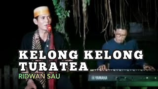 KELONG KELONG TURATEA - Ridwan Sau [ Live Version ]