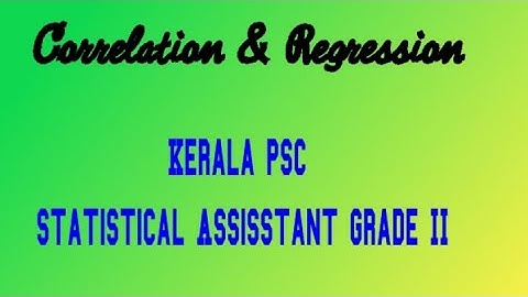 Correlation & Regression/ Statistical Assisstant GradeII