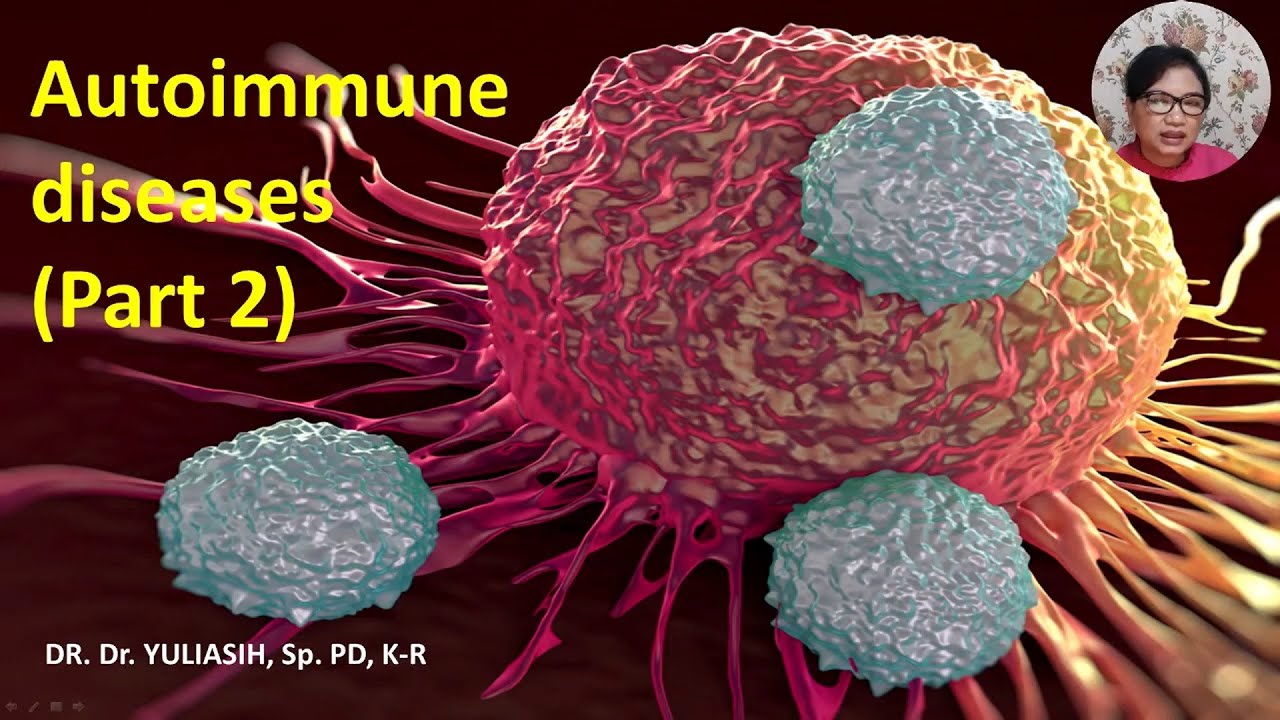 Autoimmune Disease (Penyakit Autoimun) Part-2