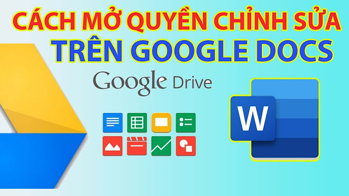 Hướng dẫn cách sao lưu chỉnh sửa trên google drive năm 2024