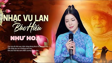 Nhạc Vu Lan Báo Hiếu 2025 _ Như Hoa | Top 20 Bài Hát Hay Nhất Về Mẹ Cảm Động - Nghe Quá Cảm Xúc…