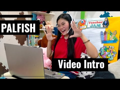 VIDEO INTRODUCTION SAMPLE FOR PALFISH TEACHERS PROFILE TO BOOST ...