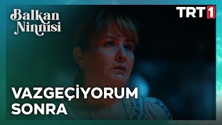 Neriman ve Elena Geçmiş İzleri Yakıyor - Balkan Ninnisi 10. Bölüm