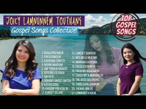 JOICY LAMNUNNEM TOUTHANG  Gospel Songs Collection  No Ads
