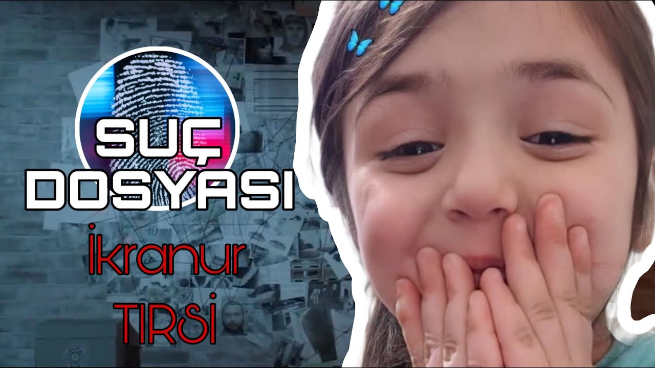 Suç Dosyası | İkranur TIRSİ | Kriminal