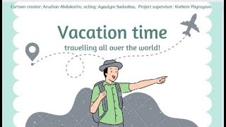 Vacation time: travelling all over the world!