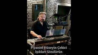 Piyanist Hüseyin Çekici - Işıkları Söndürün | Canlı [ Korg Pa4x ] Resimi