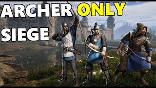 Conqueror's Blade - Can You Win A Siege With ONLY Archers?