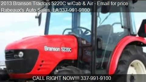 2013 Branson Tractors 5220C w/Cab & Air 4WD w/Front Loader -