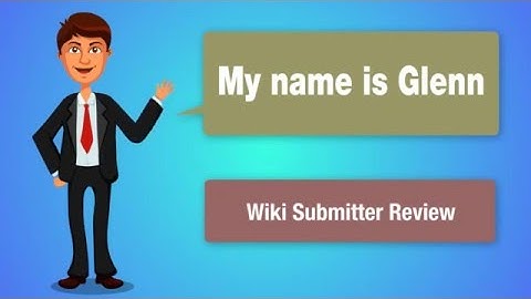 WIKI SUBMITTER REVIEW - [MUST WATCH]