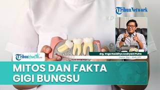 Dokter Jelaskan Mitos dan Fakta Mengenai Gigi bungsu yang mengalami Pertumbuhan Tidak Normal