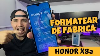 HONOR X8a📲Formateo  O  Borrado Generalde tu MÓVIL [FÁCIL📱#orientadormovil #honor #honorx8a