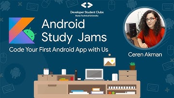 Android Study Jam | Ceren Akman