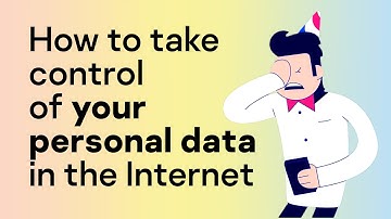 Take control of your personal data