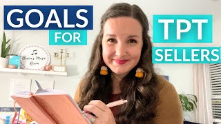 How to Set GOALS for Your TPT Shop (+ some goals you might want to set for next year)