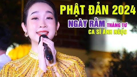 Phật Đản 2024 Tịnh Xá Lộc Uyển | Ngày Rằm Tháng Tư Ca sĩ Ánh Ngọc & Vũ đoàn Ruby