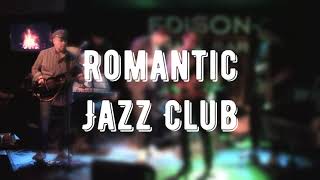 Romantic Jazz Club - Концерт в EDISON BAR, часть 2 (20.03.2023)