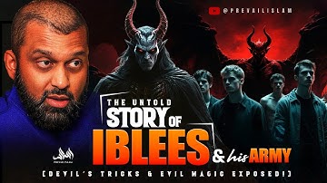 The UNTOLD Story Of IBLEES & His ARMY - Devil’s Tricks & Evil Magic Exposed! | Dr. Yasir Qadhi