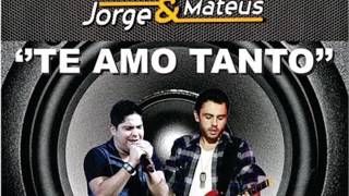 Jorge e Mateus - Te Amo Tanto (Lançamento Sertanejo 2012 - Oficial)