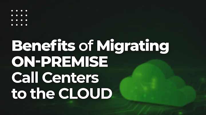 Benefits of Migrating On Premise Call Centers to the Cloud