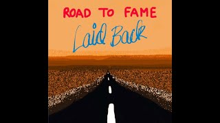 Laid Back - Road To Fame (2023 New Album)