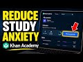 How to Reduce Study Anxiety with Khan Academy - Step By Step