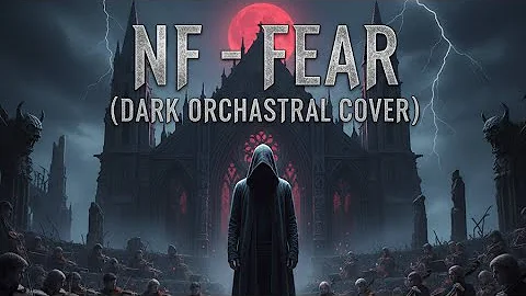 If NF's "FEAR" was a Movie Soundtrack... (Orchestral Cover)