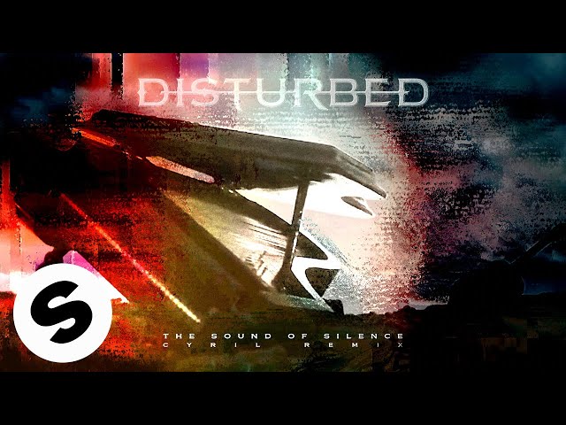 Disturbed - The Sound Of Silence (CYRIL Remix) [Official Audio] class=