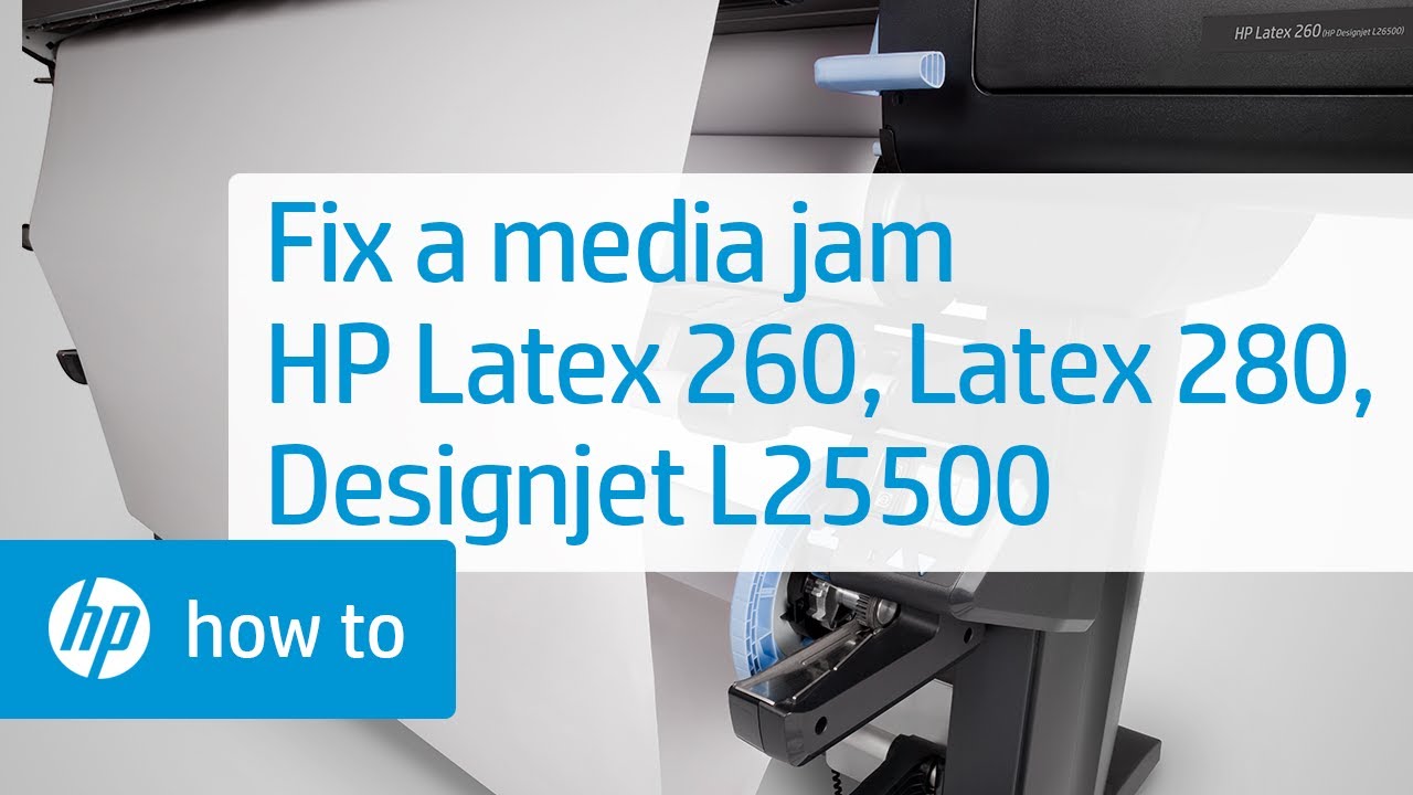 Removing a Media Jam on the HP Latex 260, Latex 280 (Designjet L26500, L28500), and Designjet L25500 Printers