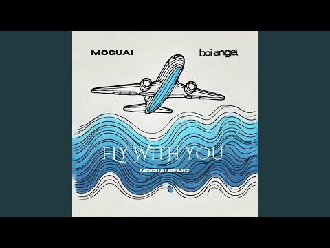 Putar Fly With You (MOGUAI Remix) - Moguai