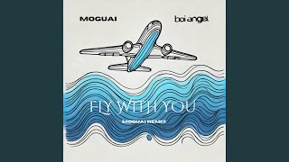 Fly With You (MOGUAI Remix)