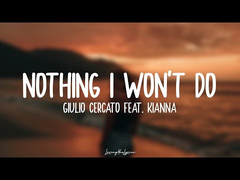 Giulio Cercato Feat. Kianna - Nothing I Won't Do