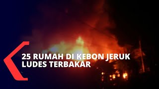 25 Rumah di Kebon Jeruk, Jakarta Barat Hangus Terbakar