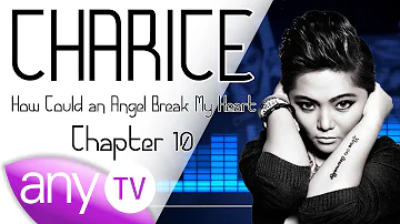 How Could an Angel Break My Heart - Charice - Chapter 10