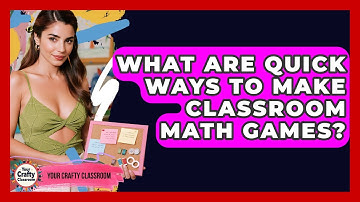 What Are Quick Ways To Make Classroom Math Games? - Your Crafty Classroom
