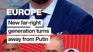 Europe: New far-right generation turns away from Putin • FRANCE 24 English