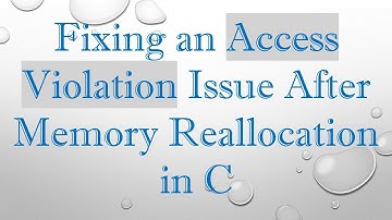 Fixing an Access Violation Issue After Memory Reallocation in C