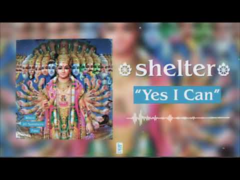 SHELTER - Yes I Can (Official Audio)