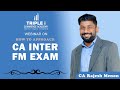 How to approach your CA Inter FM exam, by CA Rajesh Menon | TRIPLE I
