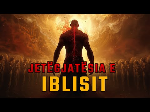 Urtësi dhe mësime nga jetëgjatësia e Iblisit