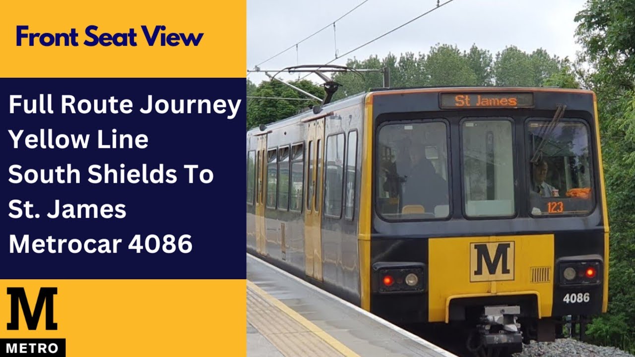 Full Route Journey: Yellow Line | Tyne & Wear Metro - South Shields To St. James | Metrocar 4086