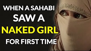 Emotional Repent Story of a sahabi RA who saw a naked Lady